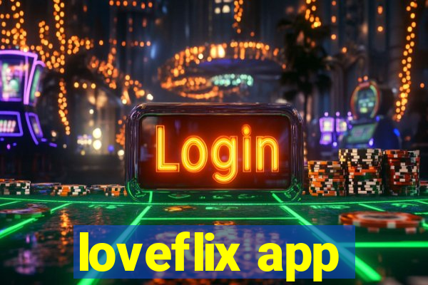 loveflix app